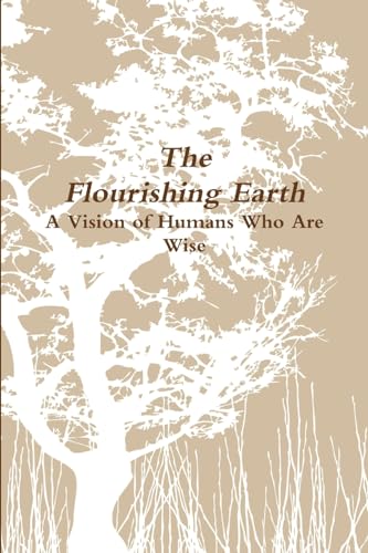 Stock image for The Flourishing Earth for sale by GF Books, Inc.