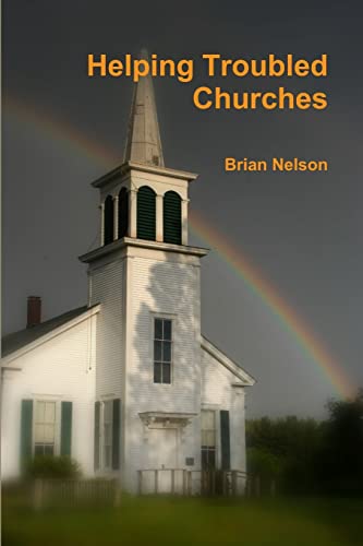 Helping Troubled Churches (9781300113317) by Nelson, Brian