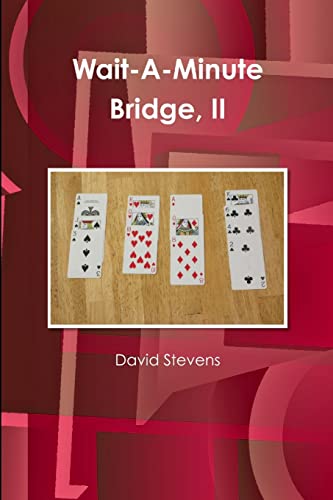 Wait-A-Minute Bridge, II (9781300118824) by Stevens, David
