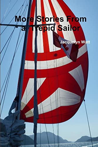 9781300133179: More Stories From a Trepid Sailor