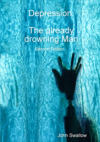 Stock image for Depression: The already drowning Man - Second Edition for sale by WorldofBooks