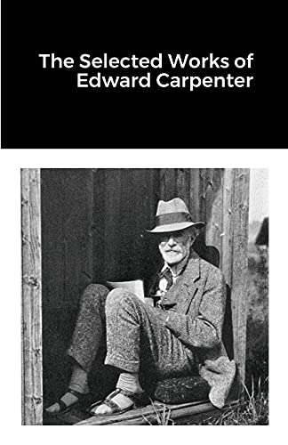 9781300154211: The Selected Works of Edward Carpenter
