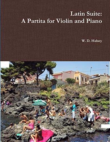 Beispielbild fr Latin Suite: A Partita for Violin and Piano zum Verkauf von PBShop.store US