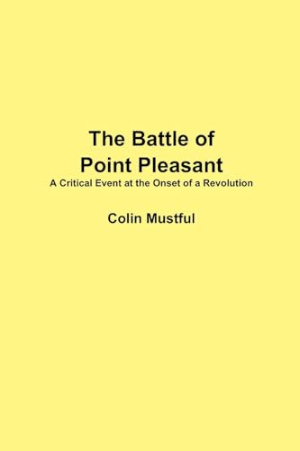 Imagen de archivo de Battle of Point Pleasant: A Critical Event at the Onset of a Revolution a la venta por PBShop.store US