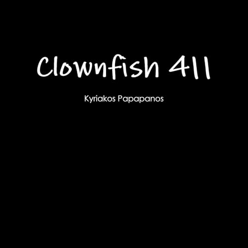 9781300169871: Clownfish 411