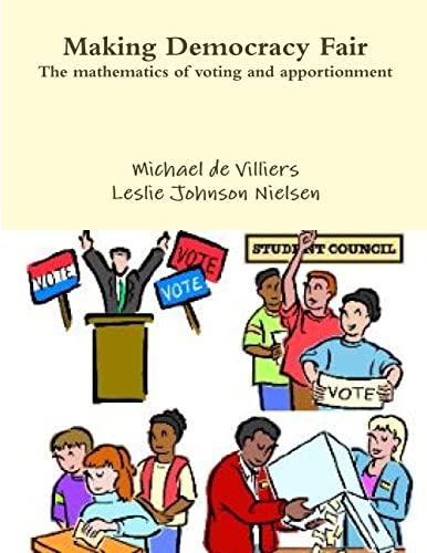 Beispielbild fr Making Democracy Fair: The mathematics of voting and apportionment zum Verkauf von California Books