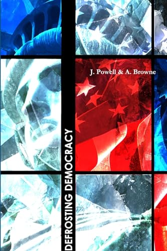 Defrosting Democracy 4th Edition (9781300238638) by Powell, J