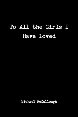 9781300270621: To All the Girls I Have Loved