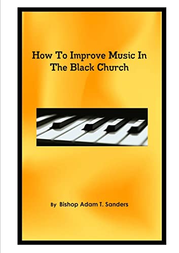 Stock image for How To Improve Music In The Black Church for sale by PBShop.store US