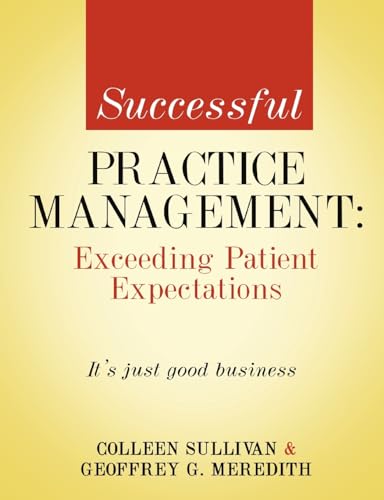Beispielbild fr Successful Practice Managment: Exceeding Patient Expectations zum Verkauf von California Books