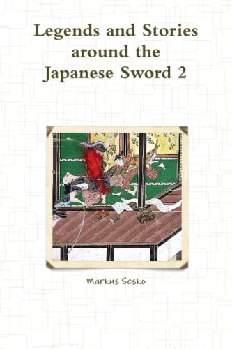Beispielbild fr Legends and Stories around the Japanese Sword 2 zum Verkauf von Revaluation Books