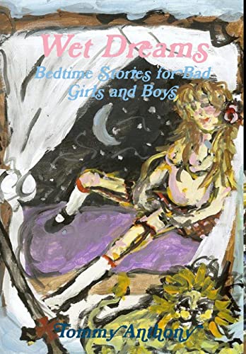 Beispielbild fr Wet Dreams: Bedtime Stories for Bad Girls and Boys zum Verkauf von California Books