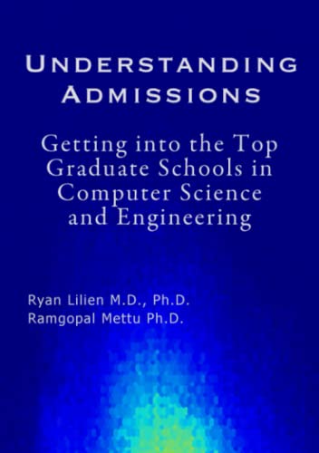 Beispielbild fr Understanding Admissions: Getting into the Top Graduate Schools in Computer Science and Engineering zum Verkauf von Revaluation Books