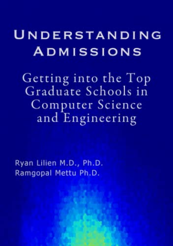 Stock image for Understanding Admissions: Getting into the Top Graduate Schools in Computer Science and Engineering for sale by BooksRun