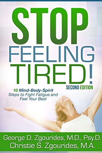 Stock image for Stop Feeling Tired 10 MindBodySpirit Steps to Fight Fatigue and Feel Your Best Second Edition for sale by PBShop.store US