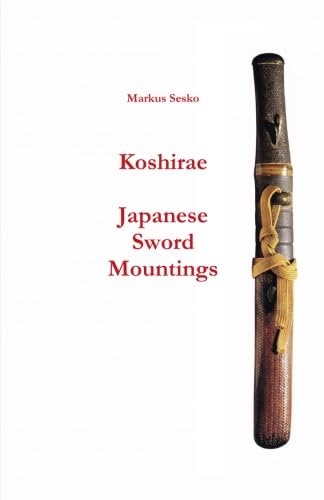 9781300333241: Koshirae - Japanese Sword Mountings