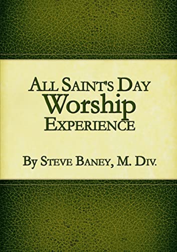 Imagen de archivo de All Saint's Day Worship Experience a la venta por California Books