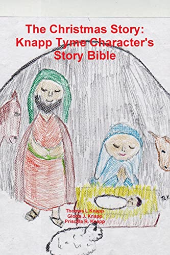 9781300335474: The Christmas Story: Knapp Tyme Character Story Bible