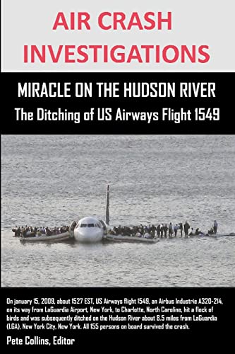 Beispielbild fr Air Crash Investigations Miracle On The Hudson River The Ditching of Us Airways Flight 1549 zum Verkauf von Lucky's Textbooks