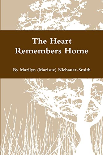 The Heart Remembers Home (9781300385363) by Smith, Marilyn