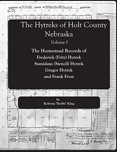 Beispielbild fr The Hytreks of Holt County, Nebraska Volume I. zum Verkauf von Lucky's Textbooks
