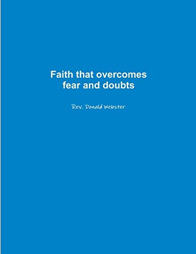 Beispielbild fr Faith that overcomes fear and doubts zum Verkauf von Chiron Media