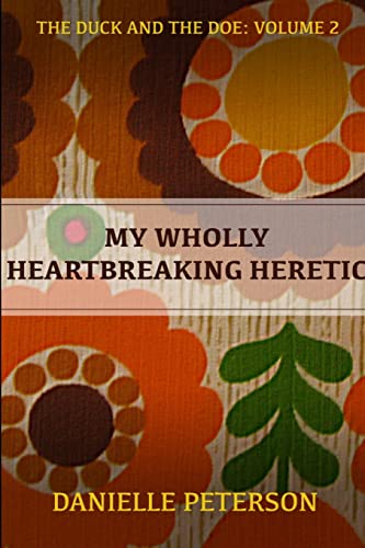 Stock image for My Wholly Heartbreaking Heretic for sale by Chiron Media