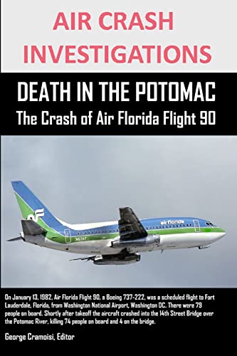 9781300427711: AIR CRASH INVESTIGATIONS DEATH IN THE POTOMAC The Crash of Air Florida Flight 90