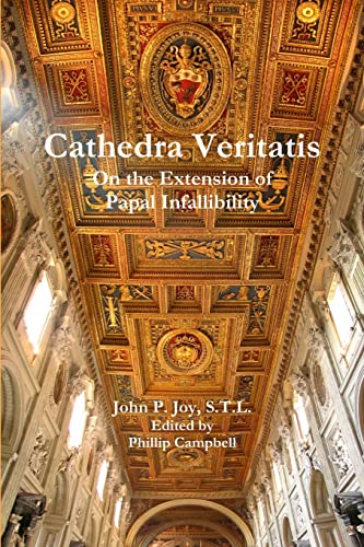 Imagen de archivo de Cathedra Veritatis: On the Extension of Papal Infallibility a la venta por Half Price Books Inc.
