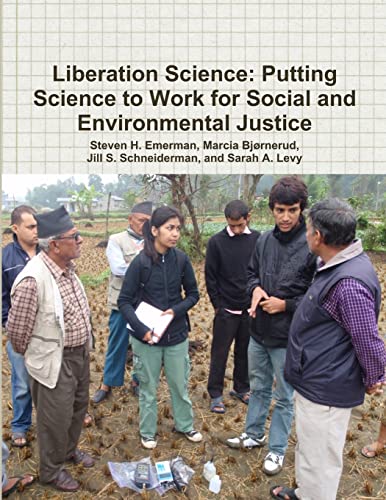Stock image for Liberation Science: Putting Science to Work for Social and Environmental Justice for sale by GF Books, Inc.