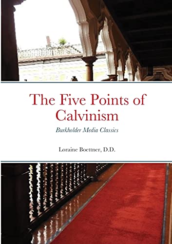 Imagen de archivo de The Five Points of Calvinism: Burkholder Media Classics a la venta por ThriftBooks-Dallas