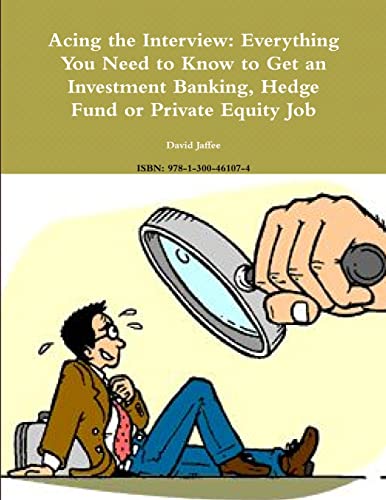 Stock image for Acing the Interview: Everything You Need to Know to Get an Investment Banking, Hedge Fund or Private Equity Job for sale by GF Books, Inc.