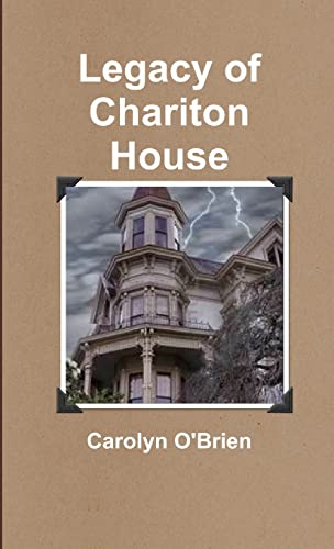 Stock image for Legacy of Chariton House for sale by California Books