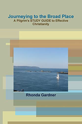 Beispielbild fr Journeying to the Broad Place - A Pilgrim's STUDY GUIDE to Effective Christianity zum Verkauf von Chiron Media