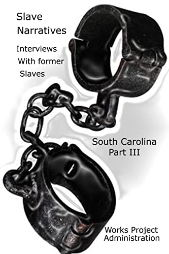 Beispielbild fr Slave Narratives: Interviews with Former Slaves South Carolina Narratives?Part 3 zum Verkauf von California Books