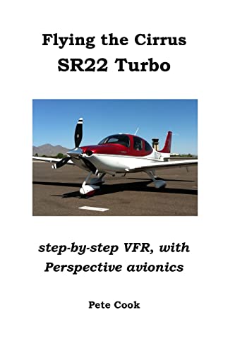 9781300545576: Flying the Cirrus SR22 Turbo: Step-by-Step VFR, with Perspective Avionics