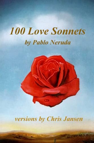 Stock image for 100 Love Sonnets of Pablo Neruda for sale by WorldofBooks