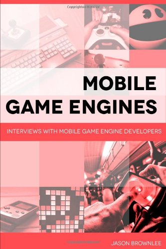 9781300592969: Mobile Game Engines: Interviews with Mobile Game Engine Developers