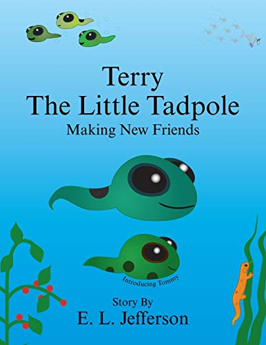 Stock image for Terry-The Little Tadpole-Making New Friends for sale by Patrico Books