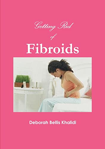Stock image for Getting Rid Of Fibroids for sale by GreatBookPrices