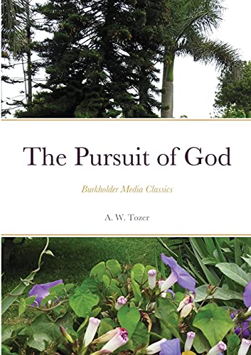 Stock image for The Pursuit of God: Burkholder Media Classics for sale by Red's Corner LLC
