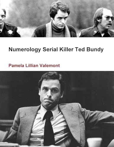 9781300655770: Numerology Serial Killer Ted Bundy