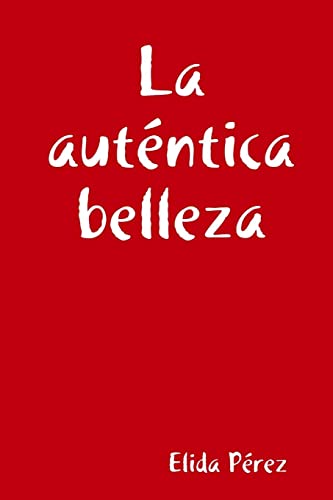 Beispielbild fr La autentica belleza zum Verkauf von Chiron Media