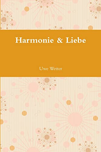 Beispielbild fr Harmonie & Liebe zum Verkauf von medimops