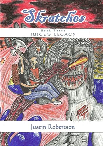 Stock image for Skratches - book three - Juice's Legacy for sale by California Books