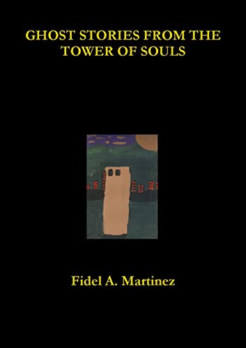 Imagen de archivo de Ghost Stories from the Tower of Souls a la venta por PBShop.store US