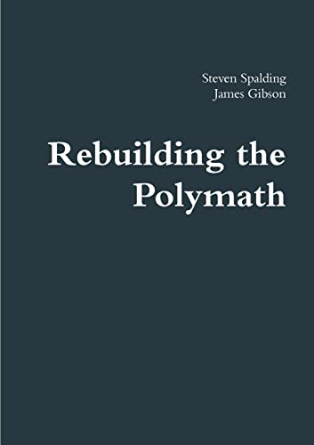 Beispielbild fr Rebuilding the Polymath zum Verkauf von GF Books, Inc.