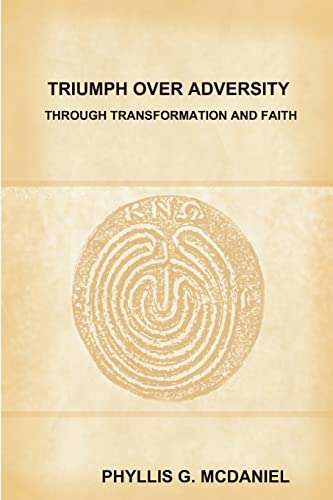 Imagen de archivo de Triumph Over Adversity Through Transformation And Faith a la venta por PBShop.store US