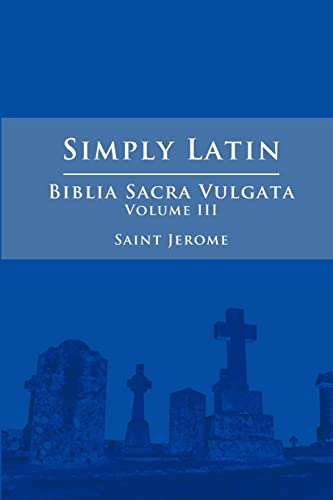 Stock image for Simply Latin - Biblia Sacra Vulgata Vol. III for sale by PBShop.store US