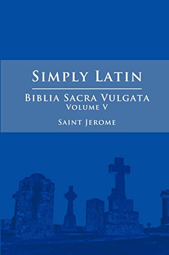 Stock image for Simply Latin - Biblia Sacra Vulgata Vol. V for sale by PBShop.store US